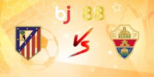nhan dinh atletico madrid vs elche 6